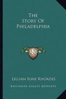 The Story Of Philadelphia