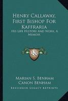 Henry Callaway, First Bishop For Kaffraria