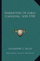 Narratives Of Early Carolina, 1650-1708