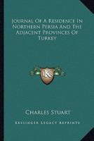 Journal Of A Residence In Northern Persia And The Adjacent Provinces Of Turkey