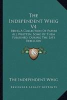 The Independent Whig V4