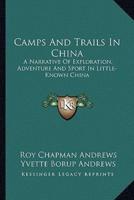 Camps And Trails In China