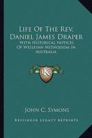 Life Of The Rev. Daniel James Draper