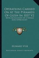 Operations Carried On At The Pyramids Of Gizeh In 1837 V2