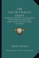 The Life of Charles Grant