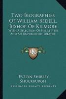 Two Biographies Of William Bedell, Bishop Of Kilmore
