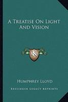 A Treatise On Light And Vision