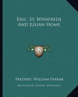 Eric, St. Winifreds And Julian Home