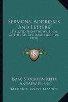 Sermons, Addresses And Letters