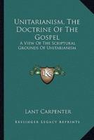 Unitarianism, The Doctrine Of The Gospel