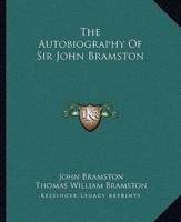 The Autobiography Of Sir John Bramston