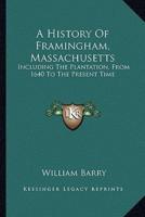 A History Of Framingham, Massachusetts