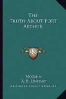 The Truth About Port Arthur