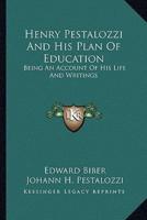 Henry Pestalozzi And His Plan Of Education