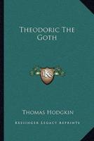Theodoric The Goth