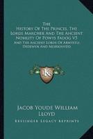 The History Of The Princes, The Lords Marcher And The Ancient Nobility Of Powys Fadog V5
