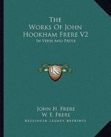 The Works Of John Hookham Frere V2