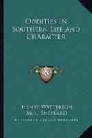 Oddities In Southern Life And Character