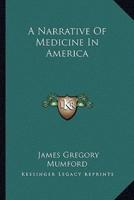A Narrative Of Medicine In America