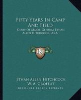 Fifty Years In Camp And Field