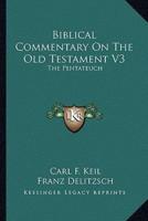 Biblical Commentary On The Old Testament V3