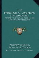 The Principles Of American Statesmanship