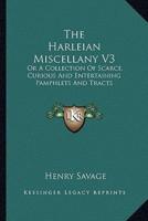 The Harleian Miscellany V3