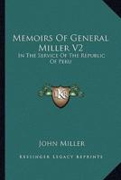 Memoirs Of General Miller V2