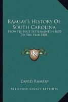 Ramsay's History Of South Carolina