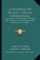 A Textbook Of Physics, Largely Experimental