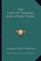 The Lady Of Dardale And Other Poems
