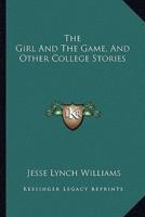 The Girl And The Game, And Other College Stories