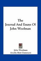 The Journal And Essays Of John Woolman