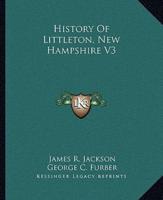History Of Littleton, New Hampshire V3