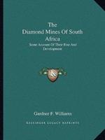 The Diamond Mines Of South Africa