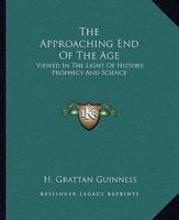 The Approaching End Of The Age