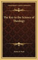 The Key to the Science of Theology