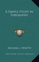 A Simple Study in Theosophy