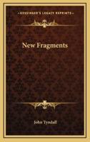 New Fragments