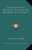 Christianity as Mystical Fact and the Mysteries of Antiquity