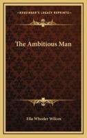 The Ambitious Man