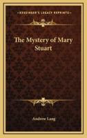 The Mystery of Mary Stuart