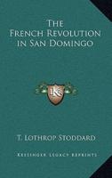 The French Revolution in San Domingo