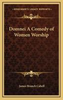 Domnei a Comedy of Women Worship