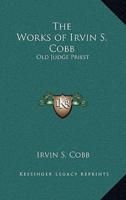 The Works of Irvin S. Cobb
