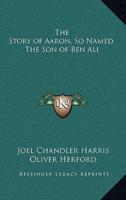 The Story of Aaron, So Named, The Son of Ben Ali