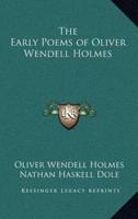 The Early Poems of Oliver Wendell Holmes