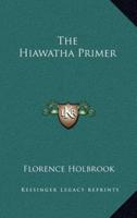 The Hiawatha Primer