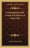 Campaigning With Crook and Stories of Army Life