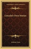 Lincoln's Own Stories